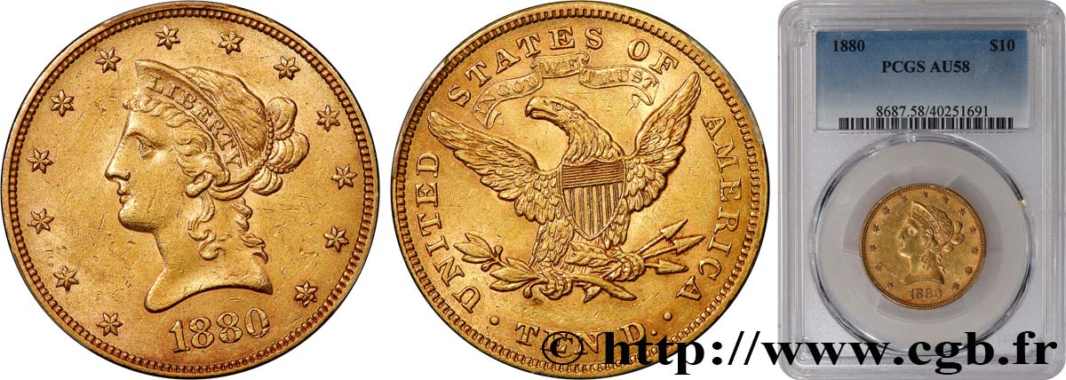 UNITED STATES OF AMERICA 10 Dollars  Liberty  1880 Philadelphie AU58 PCGS