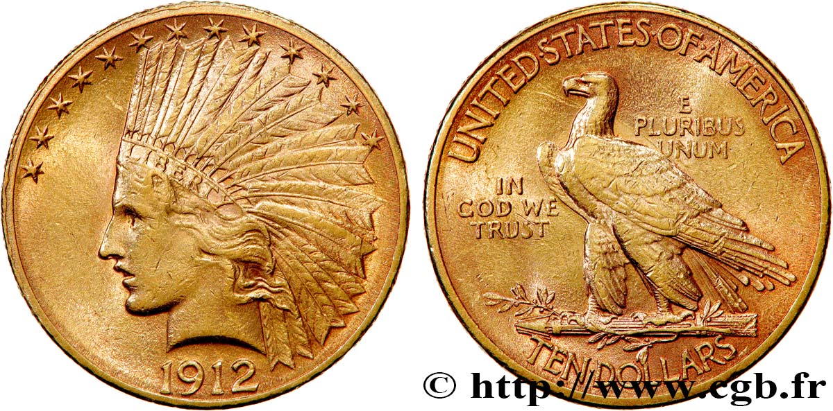 UNITED STATES OF AMERICA 10 Dollars or  Indian Head , 2e type 1912 Philadelphie XF 