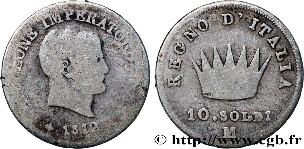 ITALIE - ROYAUME D ITALIE - NAPOLÉON Ier 10 Soldi Napoléon Empereur et Roi d’Italie 1812 Milan B+ 