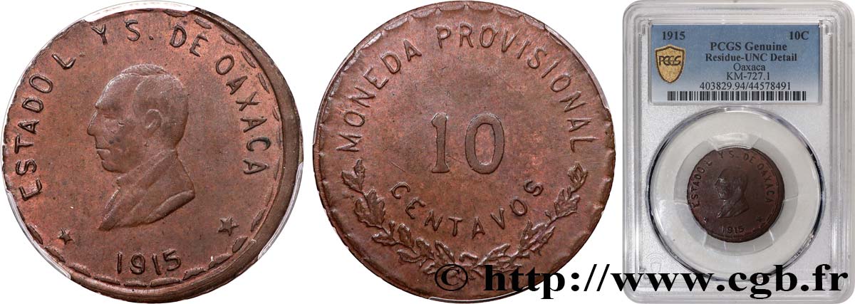 MEXIQUE - GOUVERNEMENT PROVISOIRE D OAXACA 10 Centavos 1915  SPL PCGS
