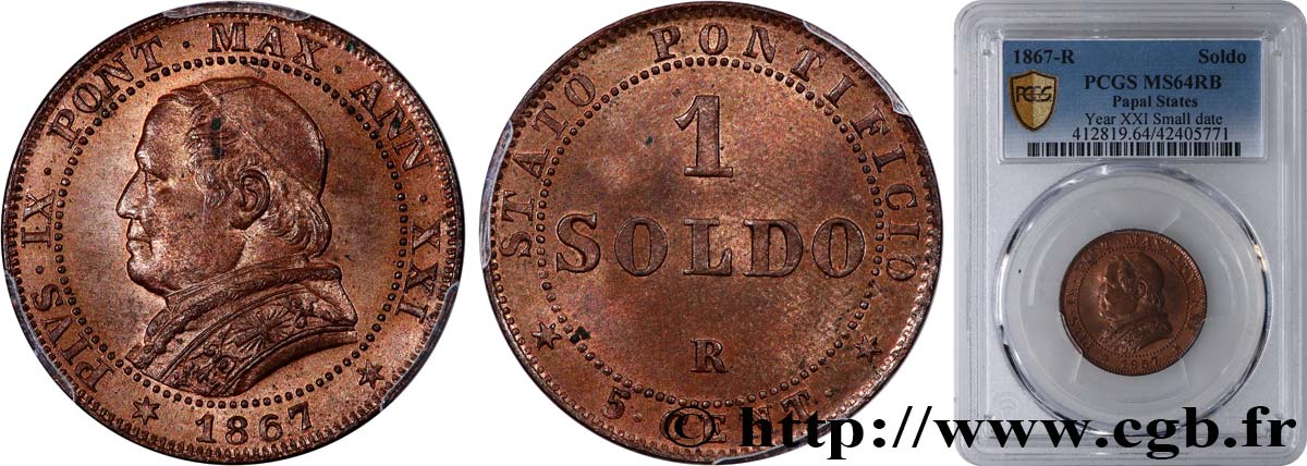 ITALIEN - KIRCHENSTAAT - PIE IX. Giovanni Maria Mastai Ferretti) 1 Soldo an XXI buste large 1867 Rome fST64 PCGS