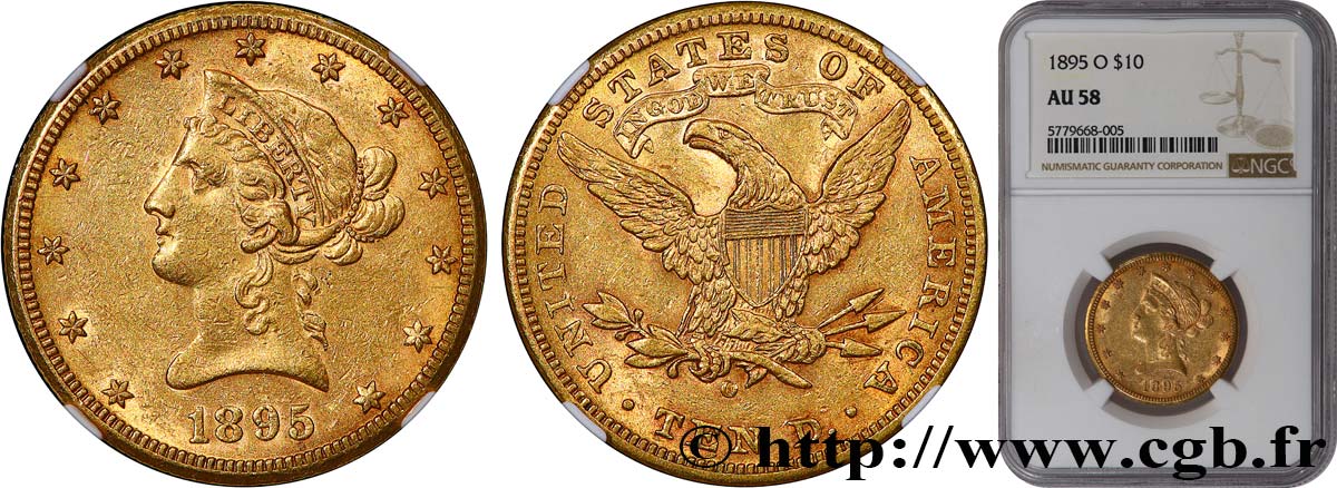 ÉTATS-UNIS D AMÉRIQUE 10 Dollars  Liberty  1895 La Nouvelle-Orléans SUP58 NGC