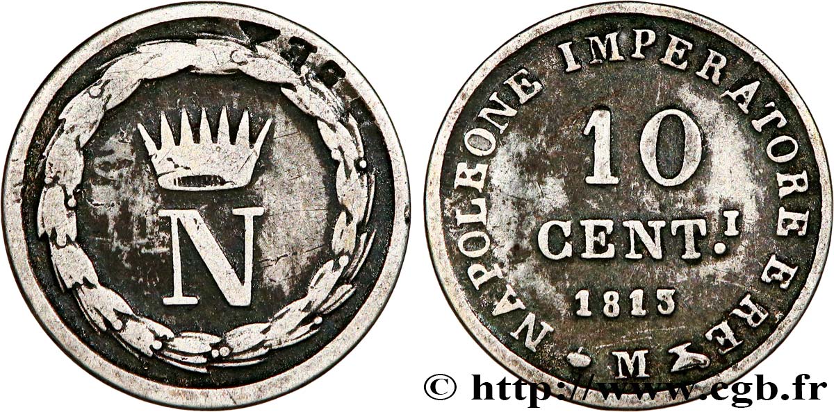 ITALIE - ROYAUME D ITALIE - NAPOLÉON Ier 10 Centesimi 1813 Milan TB+ 