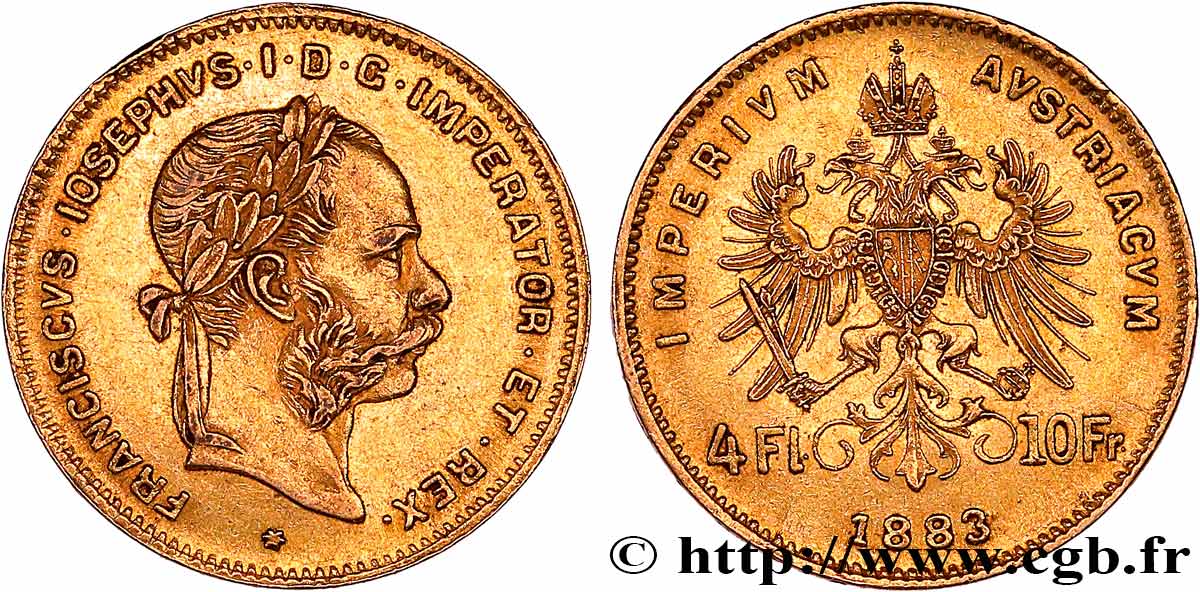 ÖSTERREICH - FRANZ Joseph I. 4 florins ou 10 francs or 1883 Vienne SS 