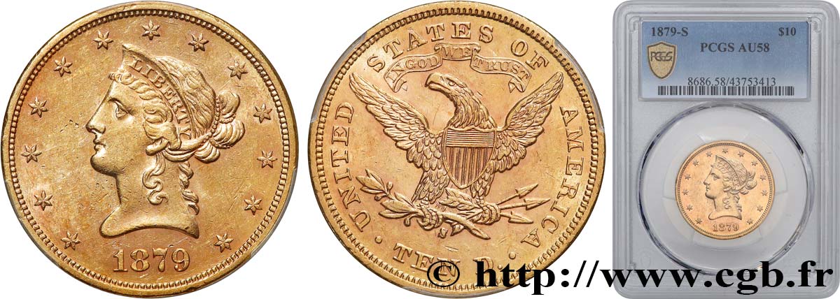ÉTATS-UNIS D AMÉRIQUE 10 Dollars or  Liberty , avec In God we trust 1879 San Francisco - S SPL58 PCGS