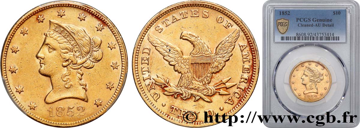 UNITED STATES OF AMERICA 10 Dollars  Liberty  1852 Philadelphie AU PCGS
