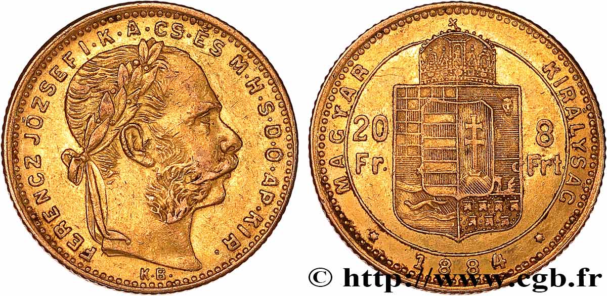 ORO, PALLADIO E PLATINO: INVESTIMENTI 20 Francs or ou 8 Forint François-Joseph Ier 1884 Kremnitz BB 