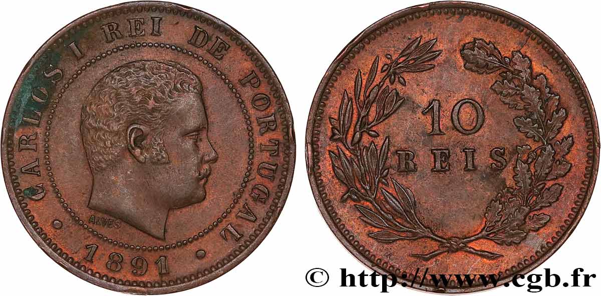 PORTUGAL - ROYAUME DU PORTUGAL - CHARLES Ier 10 Réis  1891  TTB+ 