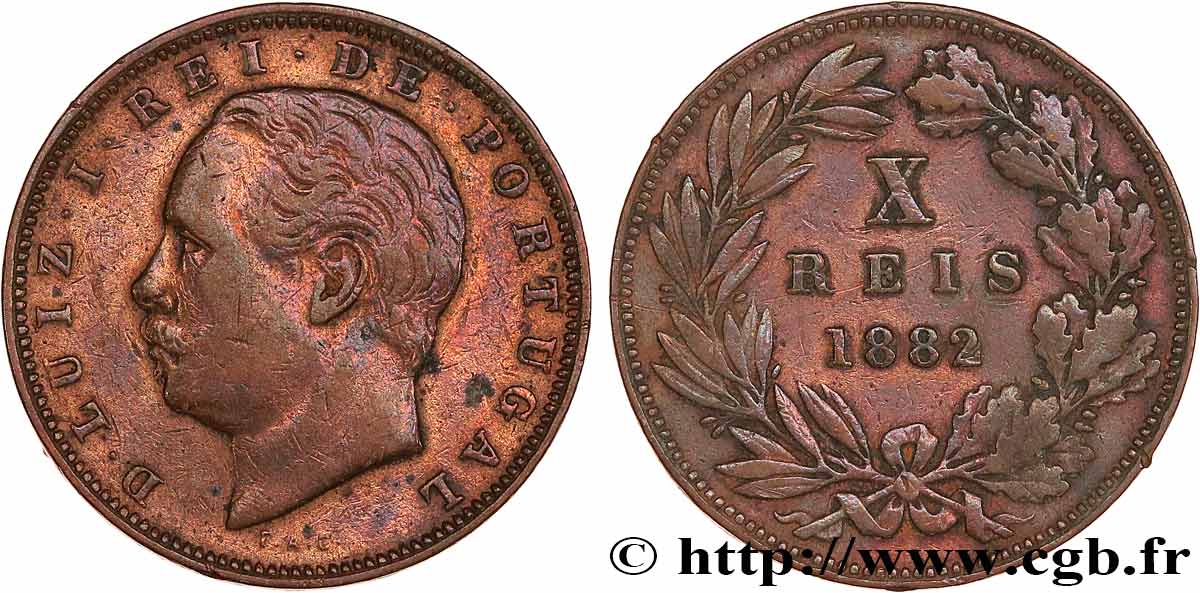 PORTUGAL - KINGDOM OF PORTUGAL - LUIS I 10 Réis  1882  XF 