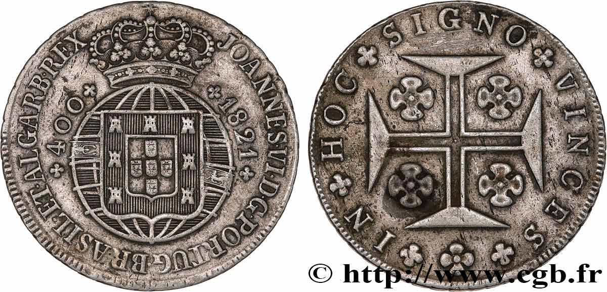 PORTUGAL - ROYAUME DU PORTUGAL - JEAN VI LE CLÉMENT 400 Réis  1821 Lisbonne TTB 