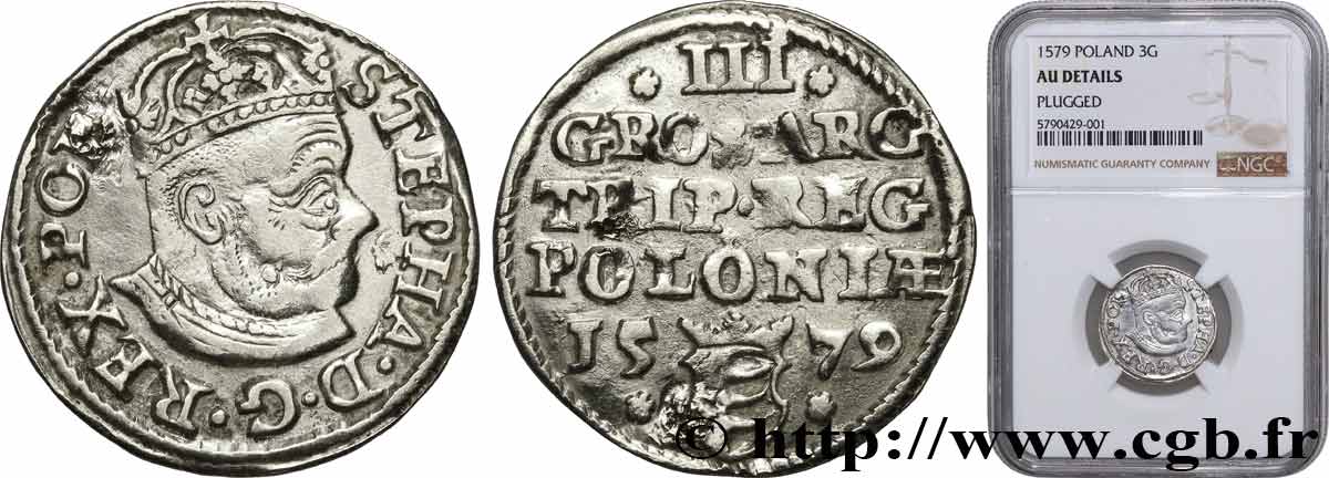 POLAND - LIVONIA - STEPHEN I BATHORY Trois groschen 1579 Olkusz AU NGC