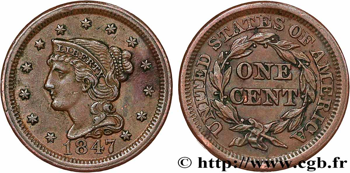 UNITED STATES OF AMERICA 1 Cent “Braided Hair” 1847 Philadelphie XF 