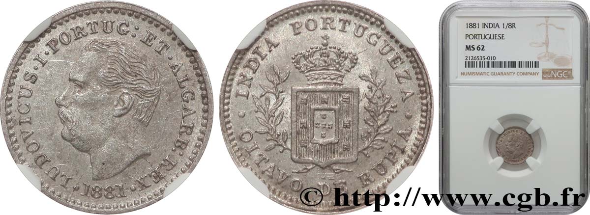 PORTUGUESE INDIA - LOUIS I 1/8 (oitavo de) Rupia 1881  VZ62 NGC