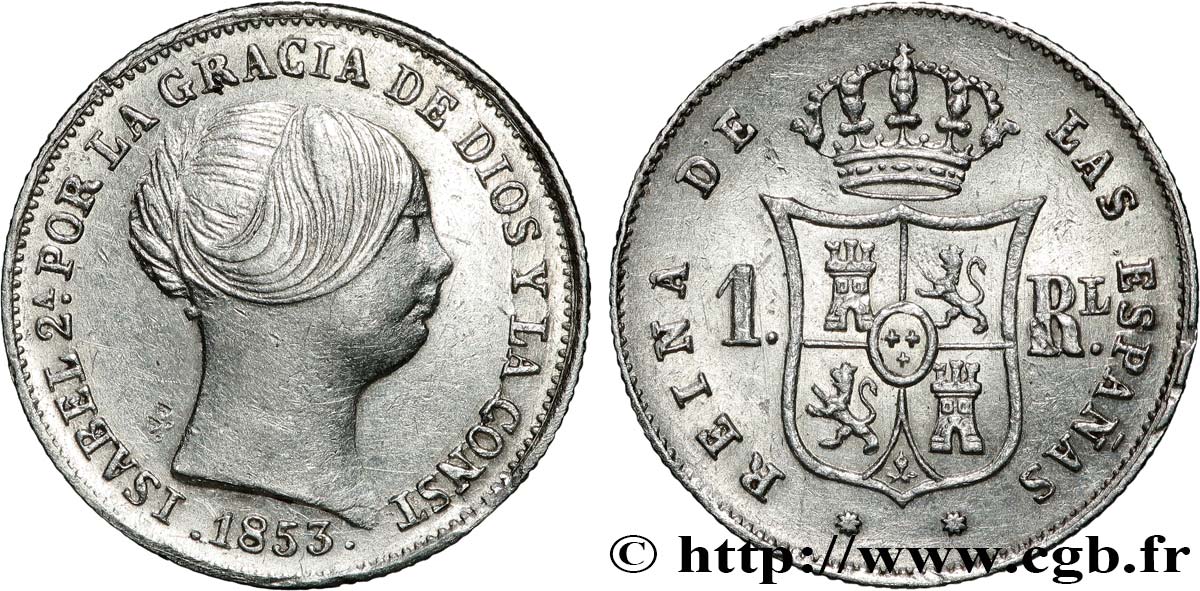 ESPAGNE - ROYAUME D ESPAGNE - ISABELLE II 1 Real  1853 Barcelone SPL 