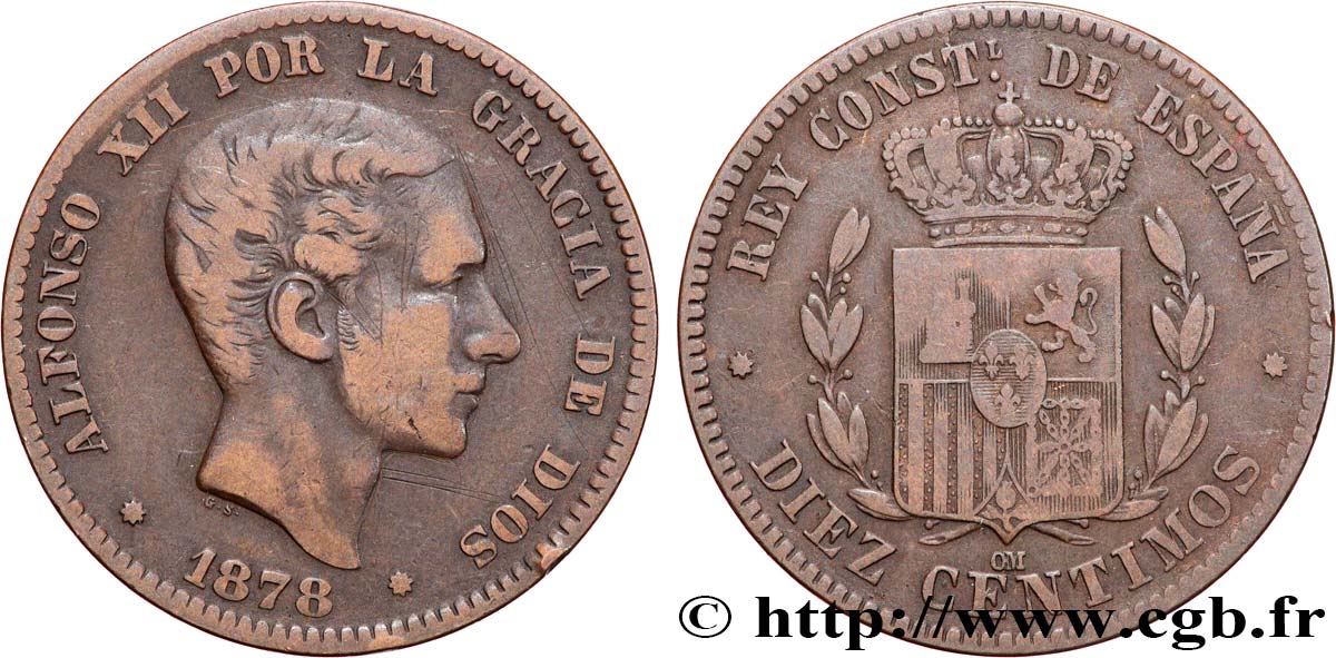 ESPAGNE 10 Centimos Alphonse XII 1878 Oeschger Mesdach & CO TB+ 