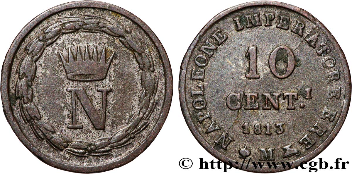 ITALIE - ROYAUME D ITALIE - NAPOLÉON Ier 10 Centesimi 1813 Milan TTB 