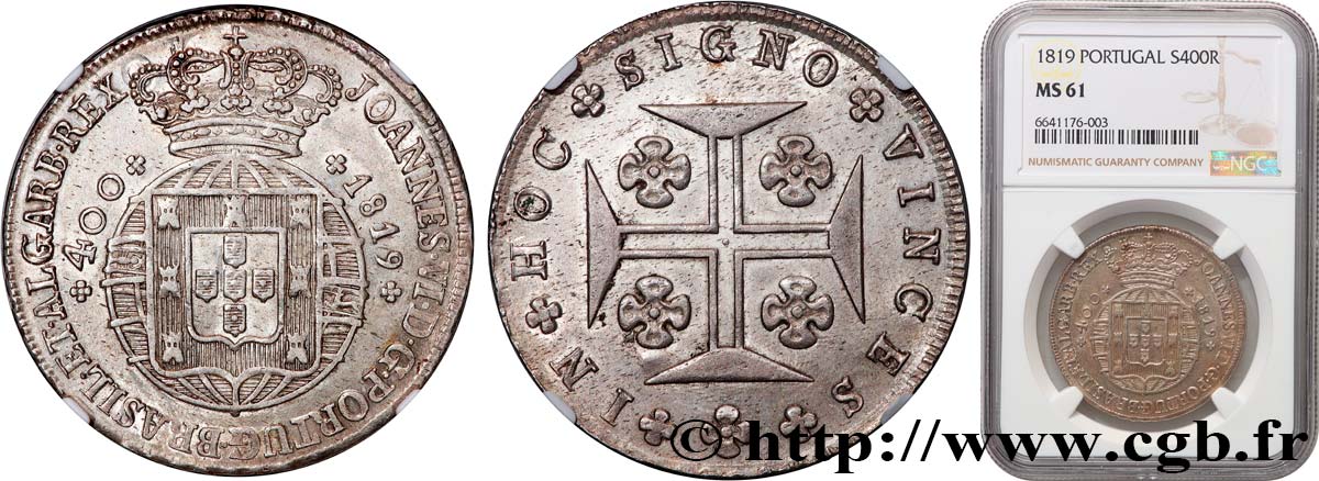 PORTUGAL - KINGDOM OF PORTUGAL - JOHN VI THE CLEMENT 400 Réis  1819 Lisbonne MS61 NGC
