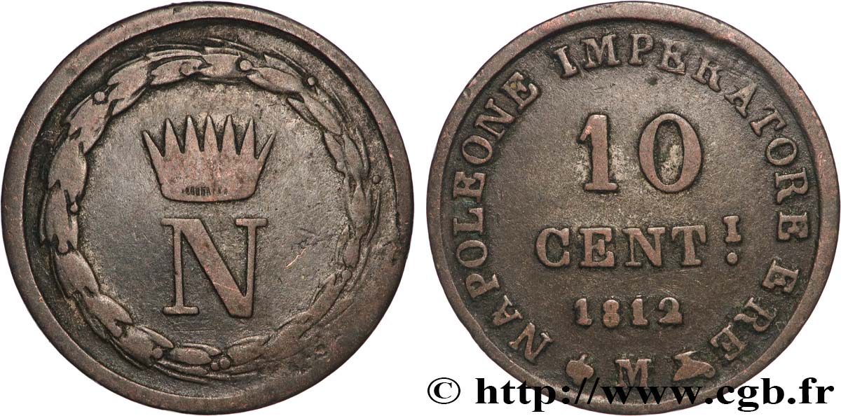 ITALIE - ROYAUME D&nbsp;ITALIE - NAPOLÉON Ier 10 Centesimi 1812 Milan TB 