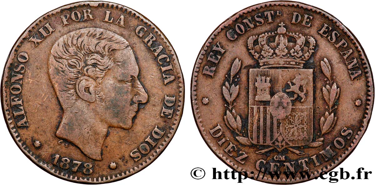 ESPAGNE 10 Centimos Alphonse XII 1878 Oeschger Mesdach & CO TB+ 