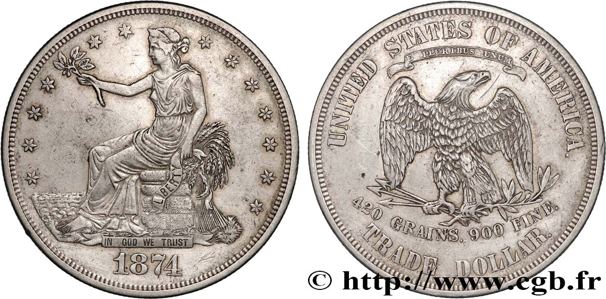 UNITED STATES OF AMERICA 1 Dollar type “Trade Dollar” 1874 Philadelphie AU 