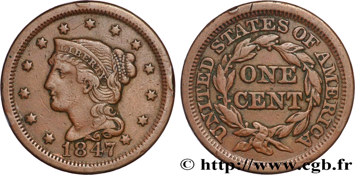 UNITED STATES OF AMERICA 1 Cent “Braided Hair” 1847 Philadelphie XF 