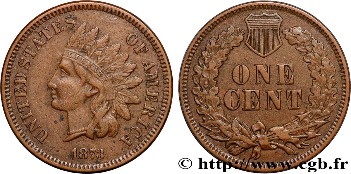 UNITED STATES OF AMERICA 1 Cent tête d’indien, 3e type variété 3 ouvert 1873 Philadelphie XF 