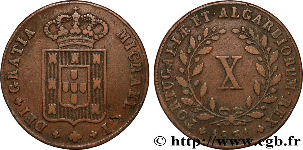 PORTUGAL 10 Réis Michel I 1831  TTB 