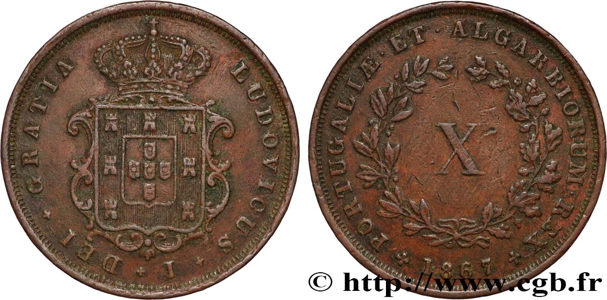 PORTUGAL - KINGDOM OF PORTUGAL - LUIS I 10 Réis  1867  XF 