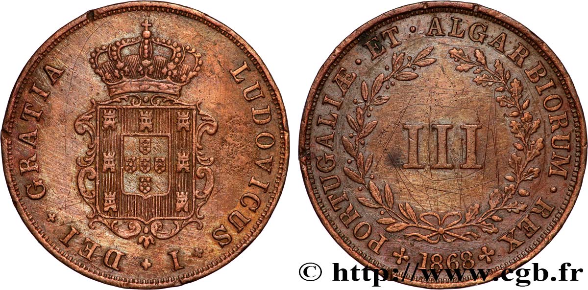 PORTUGAL - ROYAUME DU PORTUGAL - LOUIS Ier 3 (III) Réis  1868  TTB 