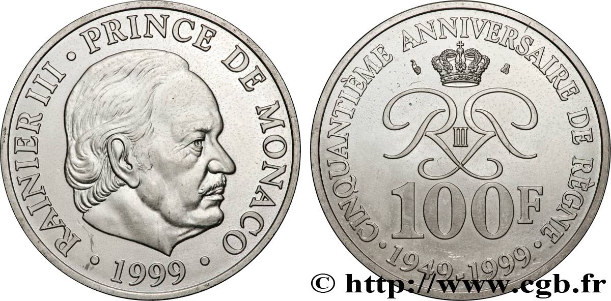 MONACO - PRINCIPALITY OF MONACO - RAINIER III 100 Francs Rainier III 50e anniversaire de règne 1999 Paris MS 