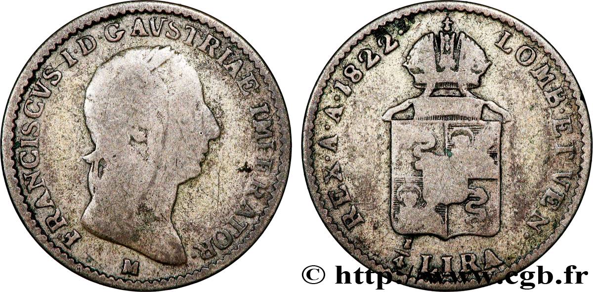 ITALIA - LOMBARDIA-VENETO 1/4 Lire Royaume Lombardo-Vénitien François Ier d’Autriche 1822 Milan - M MB 