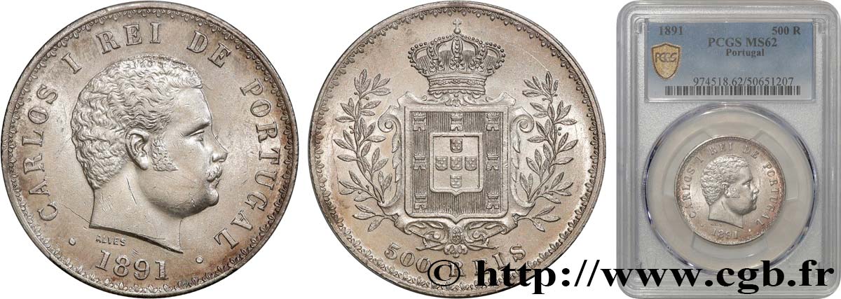 PORTUGAL 500 Réis Charles Ier 1891  SUP62 PCGS