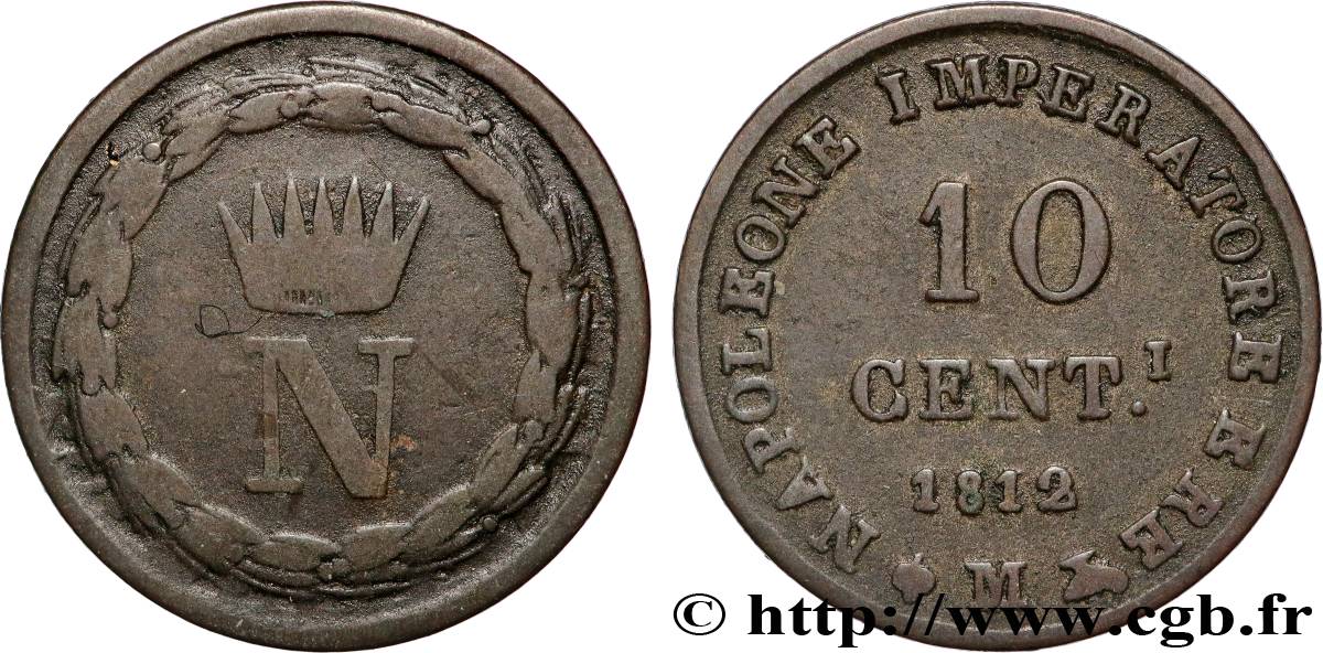 ITALIE - ROYAUME D ITALIE - NAPOLÉON Ier 10 Centesimi 1812 Milan TTB 