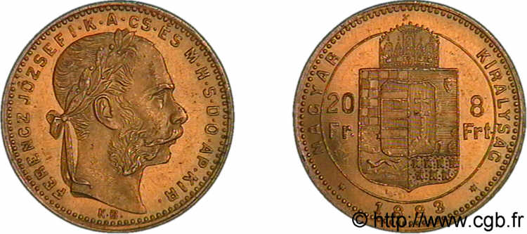 HUNGARY - KINGDOM OF HUNGARY - FRANCIS-JOSEPH I 20 francs or ou 8 forint, 2e type 1883 Kremnitz AU 