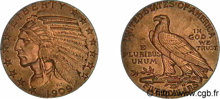 UNITED STATES OF AMERICA 5 dollars or  Indian Head  1909 Philadelphie AU 