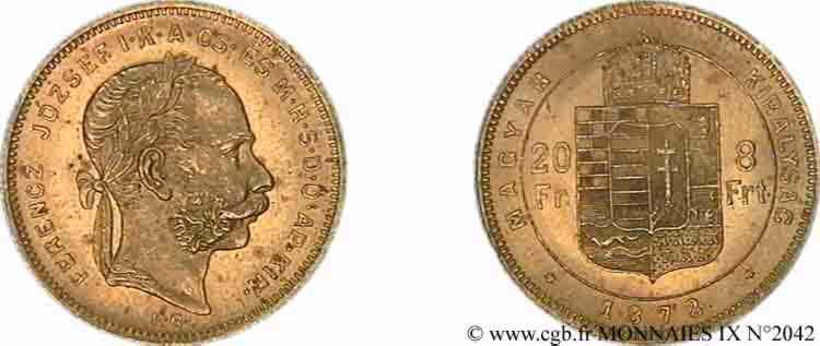 HUNGRÍA - REINO DE HUNGRÍA - FRANCISCO JOSÉ I 20 francs or ou 8 forint, 1er type 1872 Kremnitz SC 