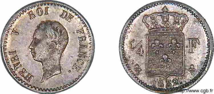 1/4 franc Henri V PRÉTENDANT 1832  F./ fST 