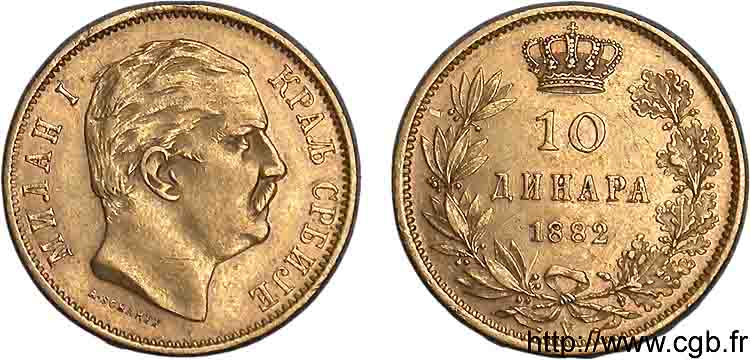 ROYAUME DE SERBIE - MILAN IV OBRÉNOVITCH 10 dinara or 1882 Vienne BB 