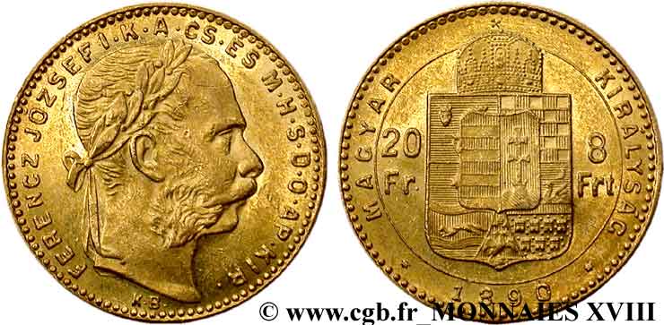 HUNGRÍA - REINO DE HUNGRÍA - FRANCISCO JOSÉ I 20 francs or ou 8 forint, 2e type 1890 Kremnitz EBC 
