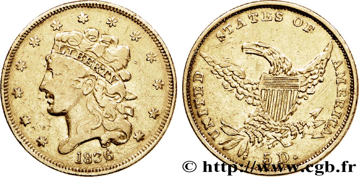 UNITED STATES OF AMERICA 5 dollars or (Half Eagle)  Liberty head  ou  Classic head  1836 Philadelphie XF 