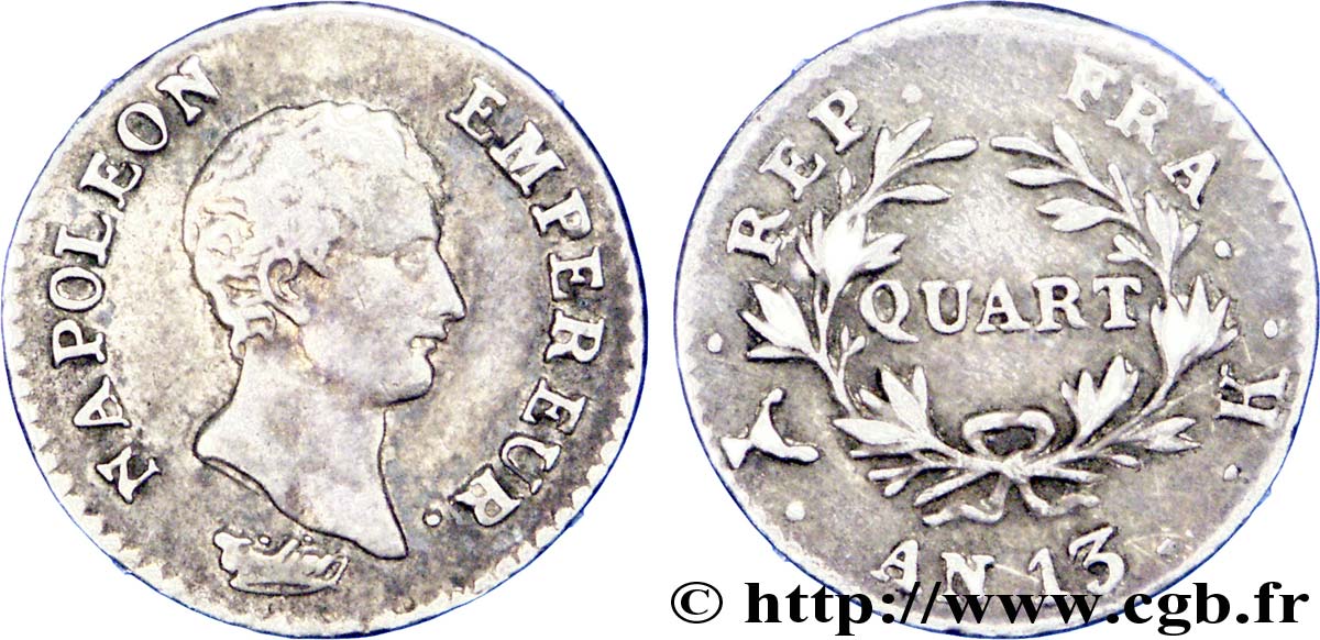 Quart (de franc) Napoléon Empereur, Calendrier révolutionnaire 1805 Bordeaux F.158/12 TB 