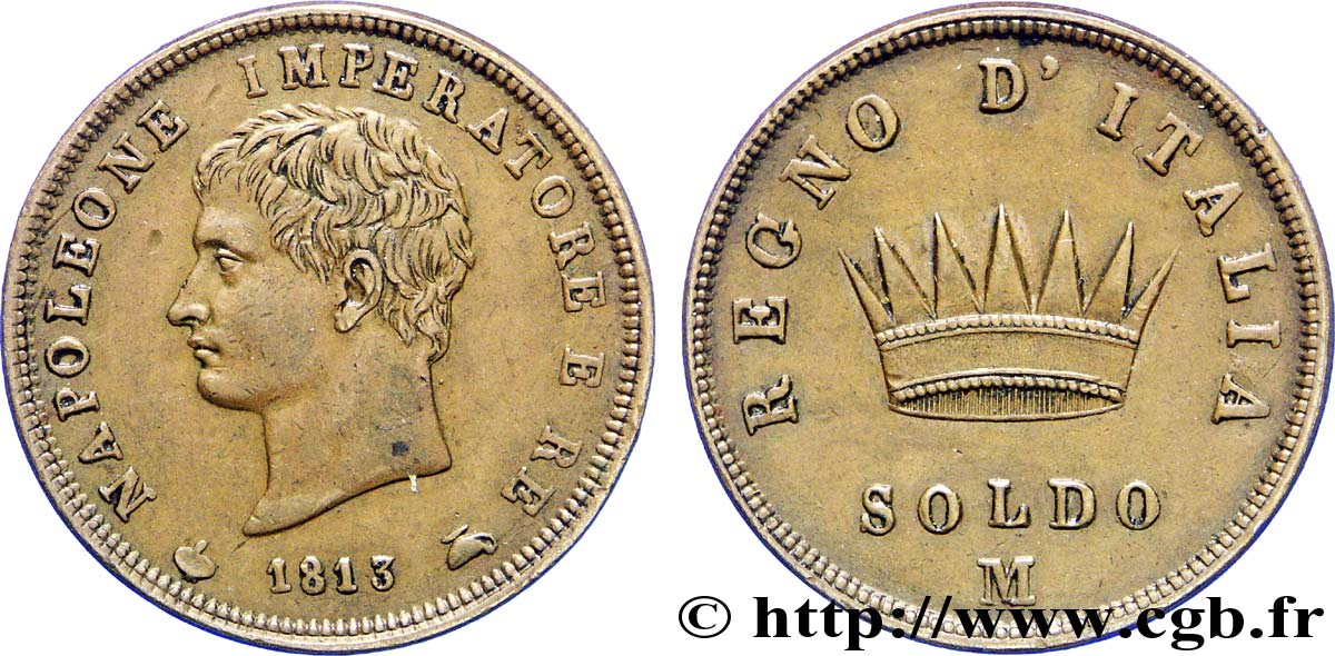 Soldo Napoléon Empereur et Roi d’Italie 1813 Milan M.303  TTB 