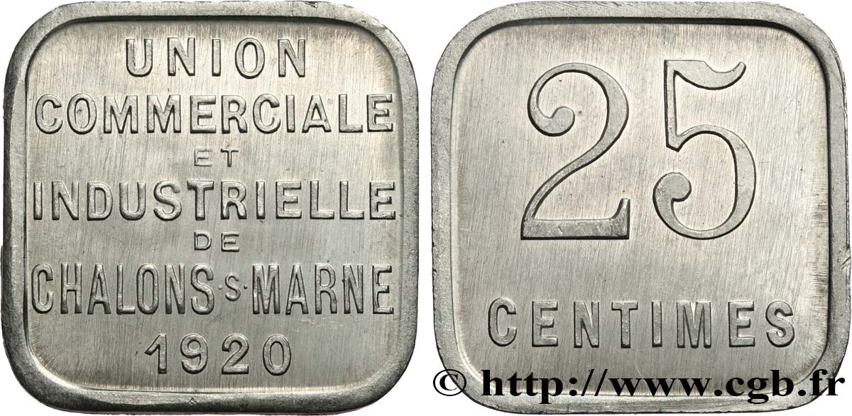 UNION COMMERCIALE ET INDUSTRIELLE DE CHALONS-SUR-MARNE 25 Centimes AU