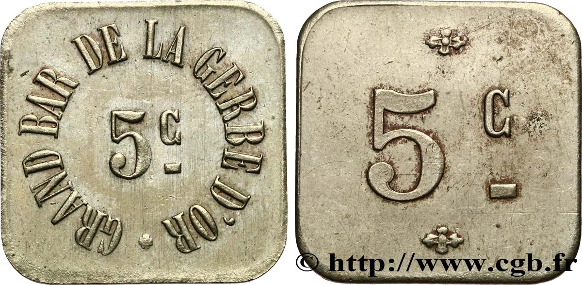 GRAND BAR DE LA GERBE D’OR 5 CENTIMES TTB+